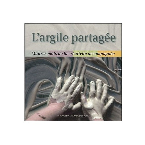 L'argile partagée (Daniel DE MONTMOLLIN)