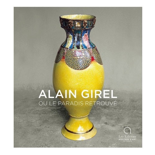 Alain GIREL ou le paradis retrouvé