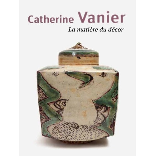Catherine VANIER, La matière du décor