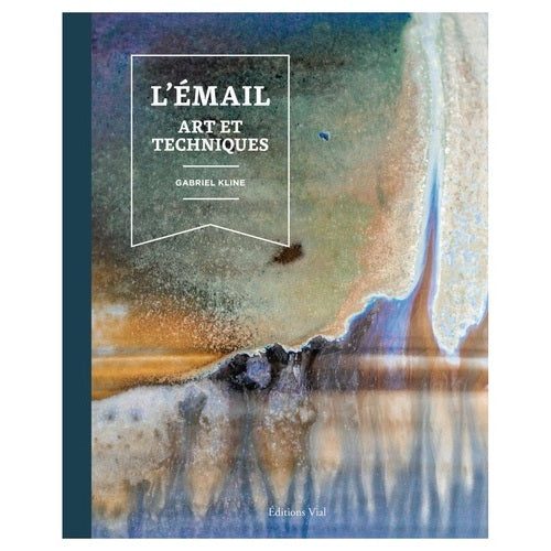 L'émail art et technique - Gabriel KLINE