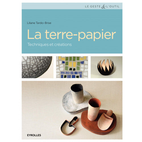 La terre-papier, Techniques et création (Liliane TARDO-BRISE)
