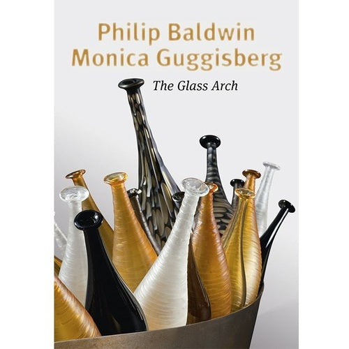 Philipe BALDWIN et Monica GUGGISBERG, L'arche de verre