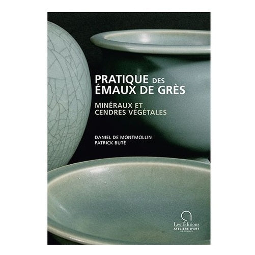 Pratique des émaux de grès (Montmollin)