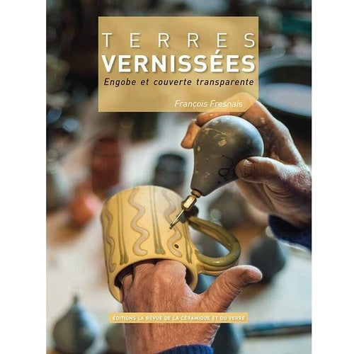 Terres vernissées, engobe et couverte transparente (François FRESNAIS)